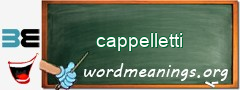 WordMeaning blackboard for cappelletti